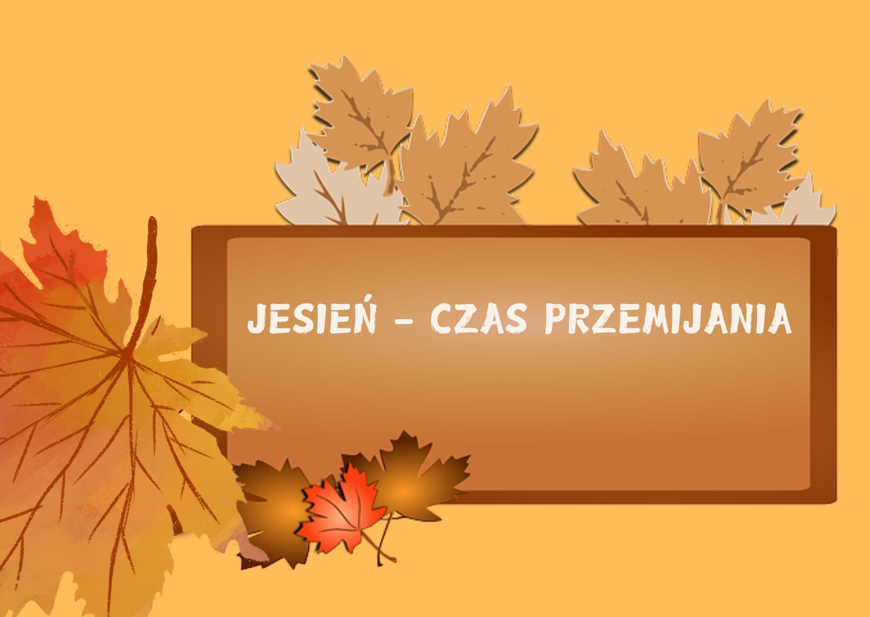 Jesień - czas przemijania