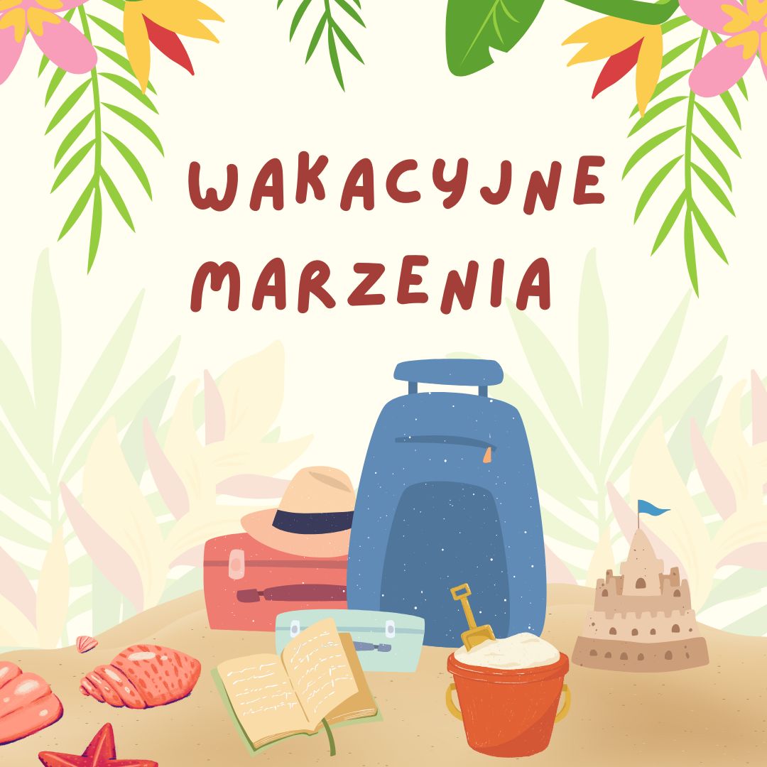 Wakacyjne marzenia